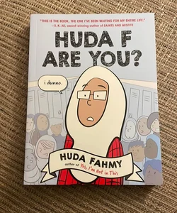 Huda F Are You?