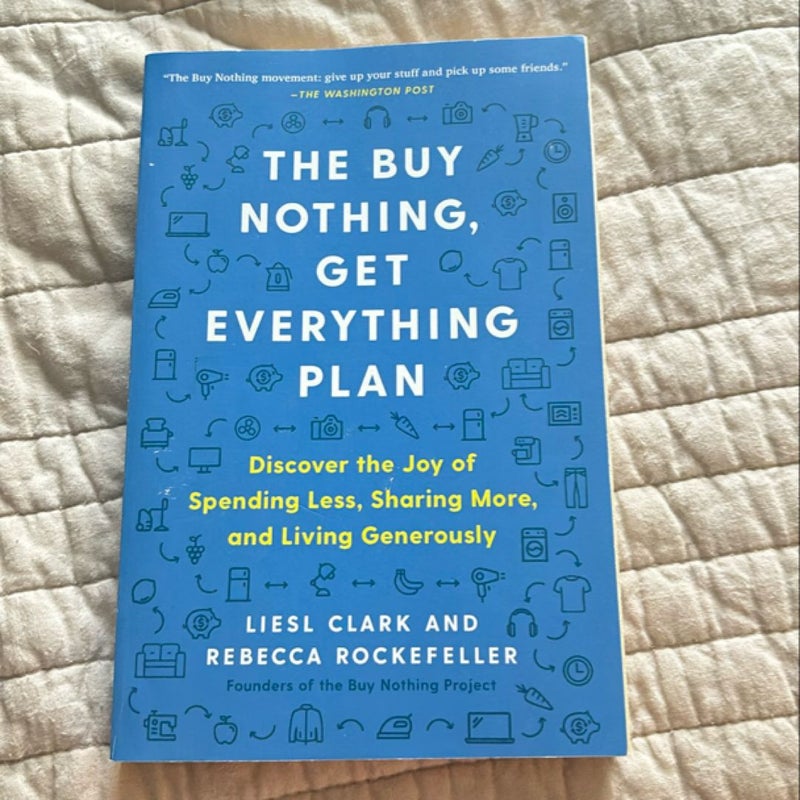 The Buy Nothing, Get Everything Plan