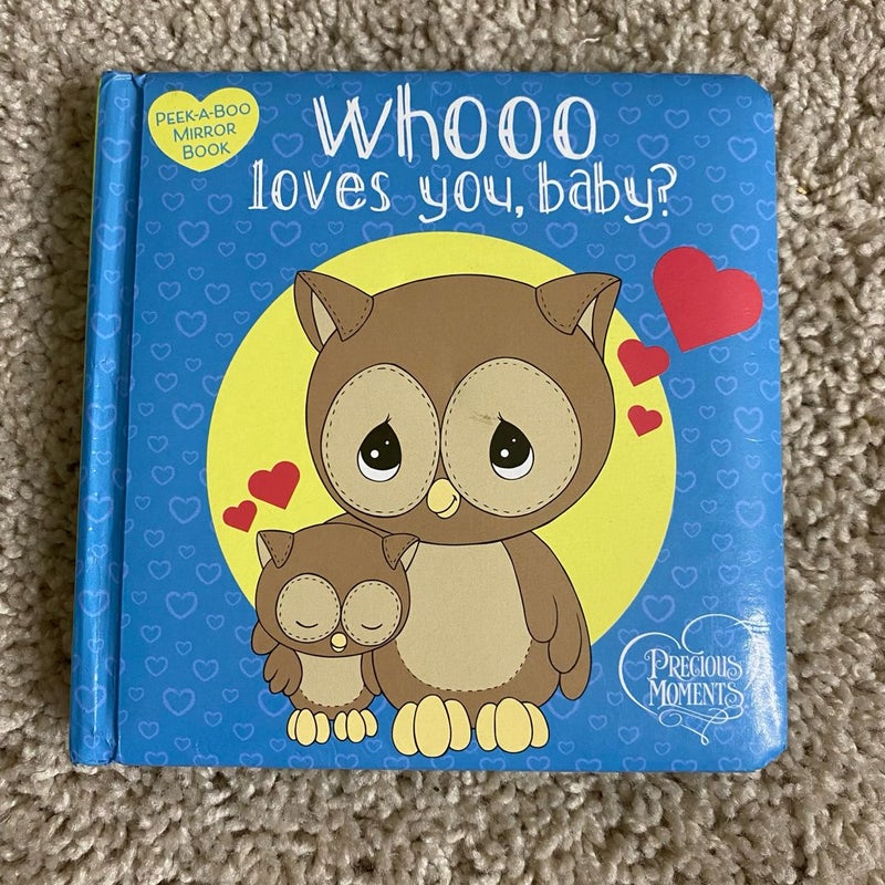 Precious Moments: Whooo Loves You, Baby? Peek-A-Boo Mirror Book