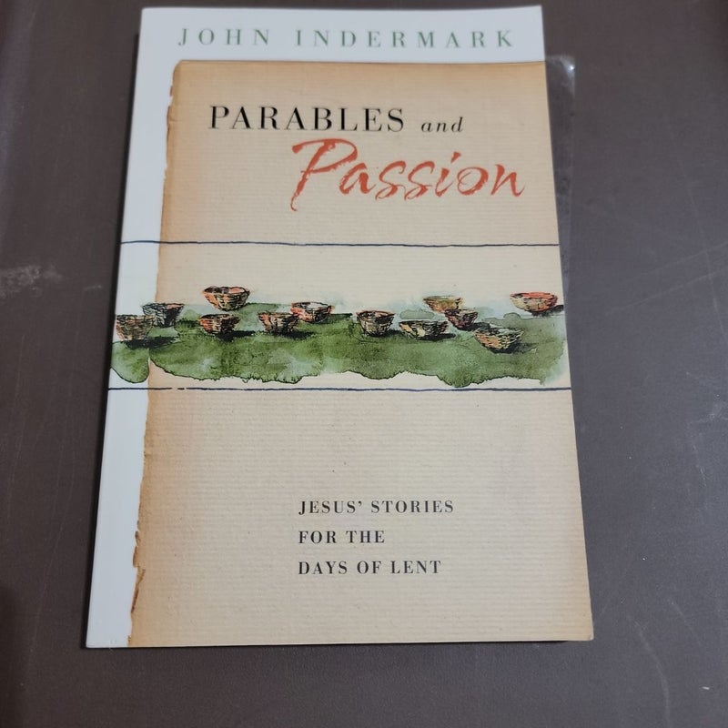 Parables and Passion