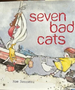 Seven Bad Cats