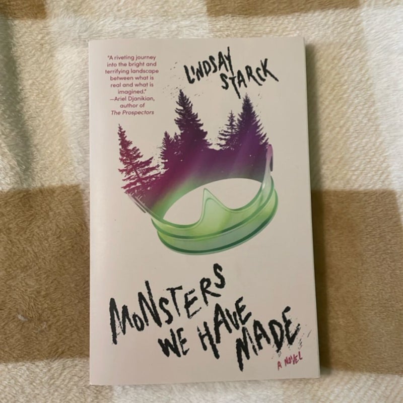 Monsters We Have Made