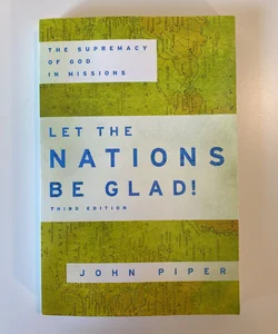 Let the Nations Be Glad!