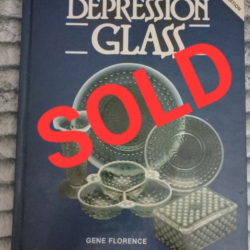 The Collector's Encyclopedia of Depression Glass
