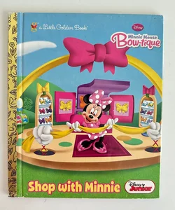 Disney Minnie Mouse Bow-tique: Shop with Minnie, Little Golden Book