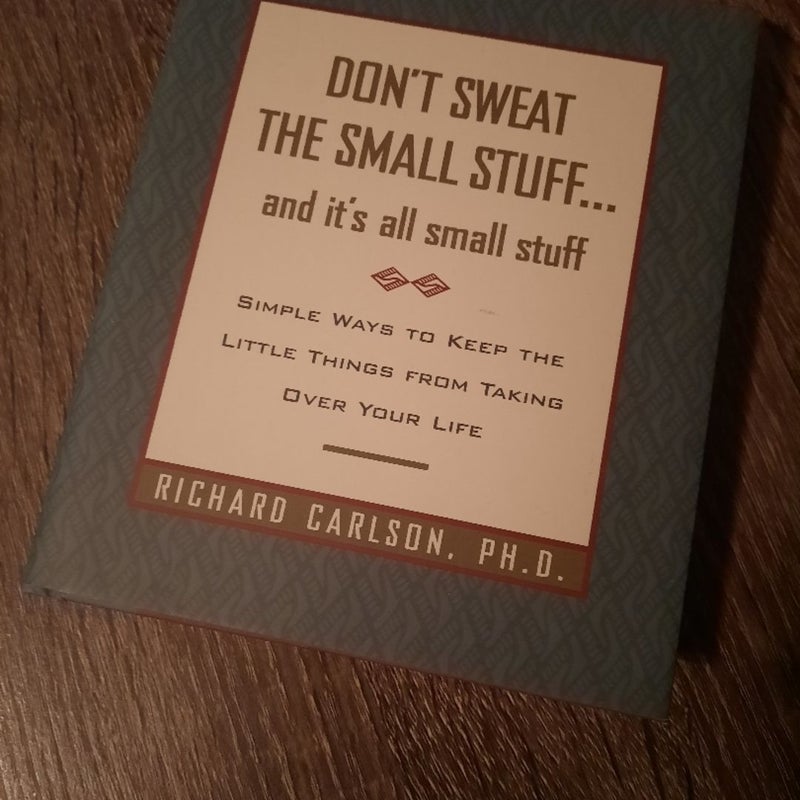 Don't Sweat the Small Stuff... and It's All Small Stuff