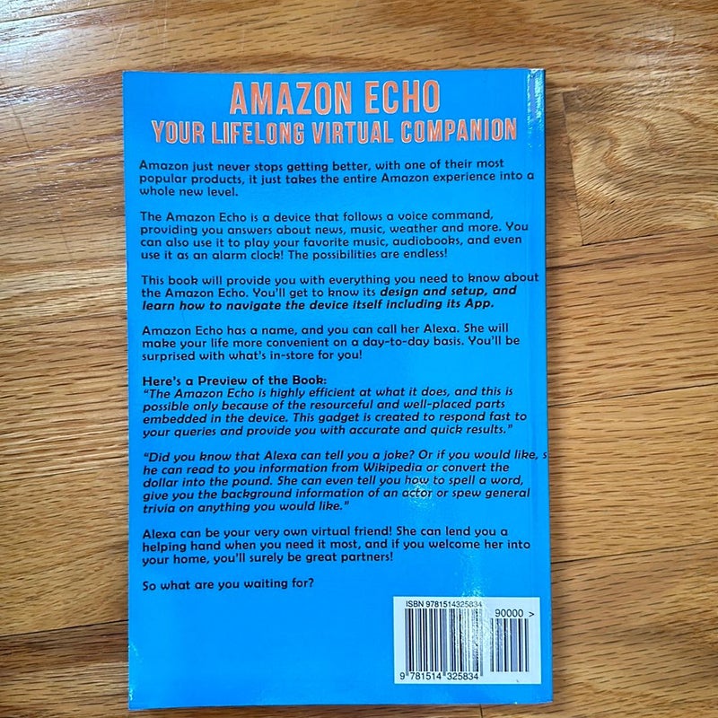 Amazon Echo: Master Your Amazon Echo; User Guide and Manual