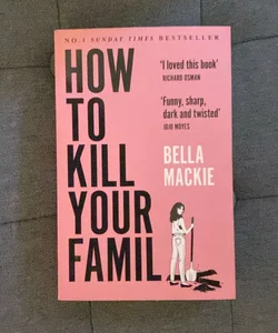 How to Kill Your Family