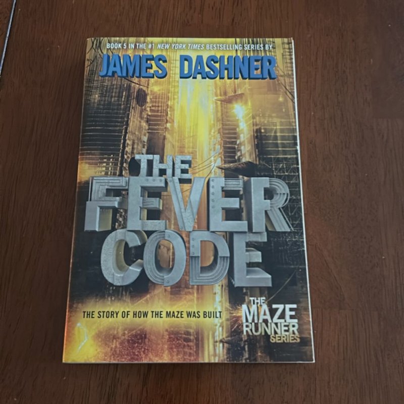 The Fever Code (Maze Runner, Book Five; Prequel)
