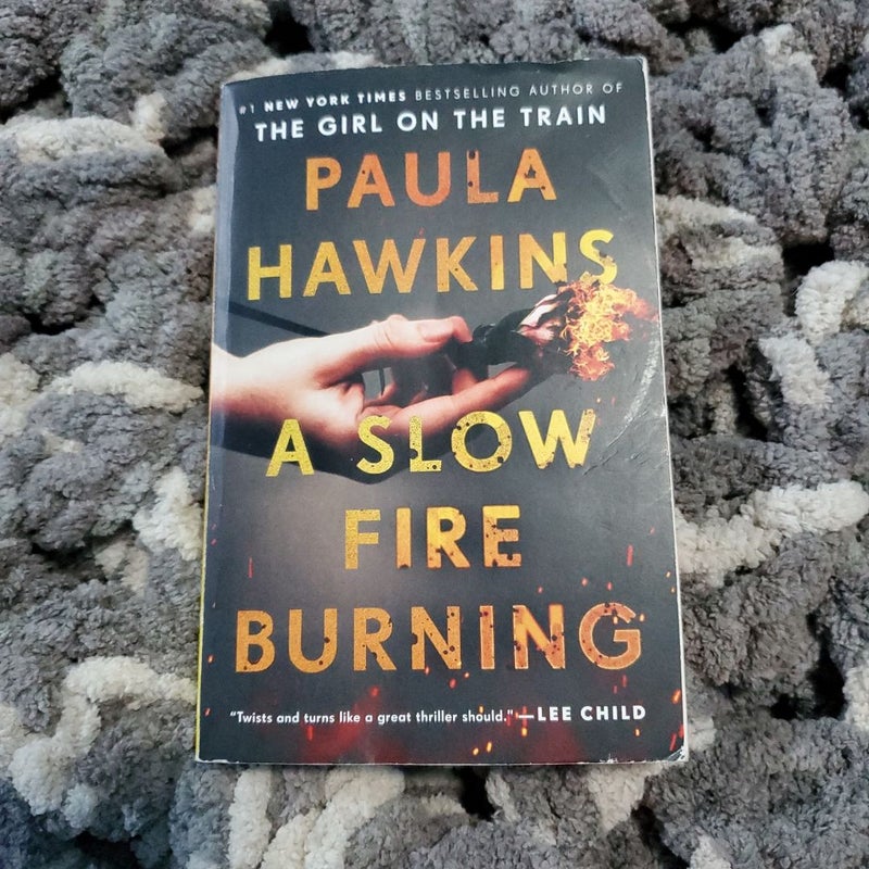 A Slow Fire Burning