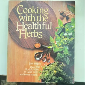 Cooking with the Healthful Herbs