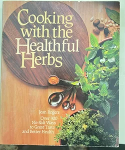 Cooking with the Healthful Herbs