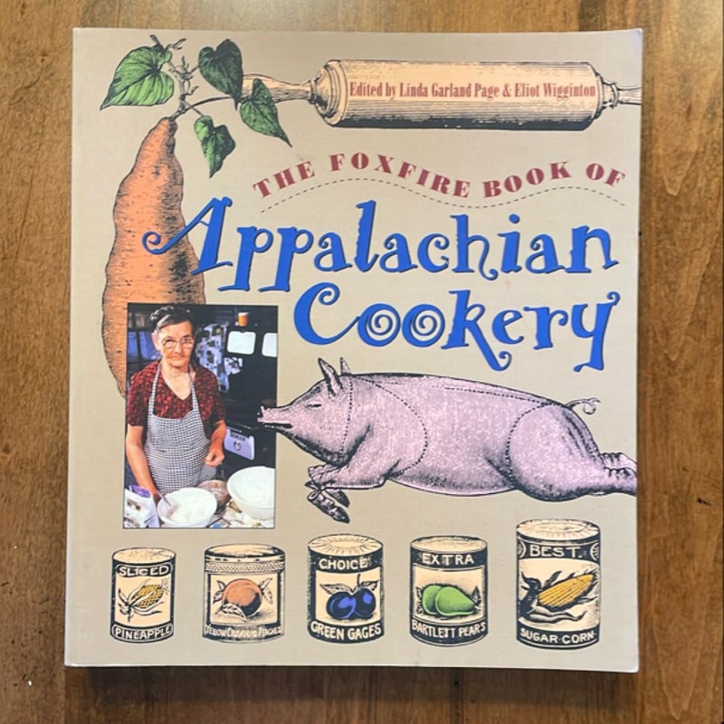 The Foxfire Book of Appalachian Cookery