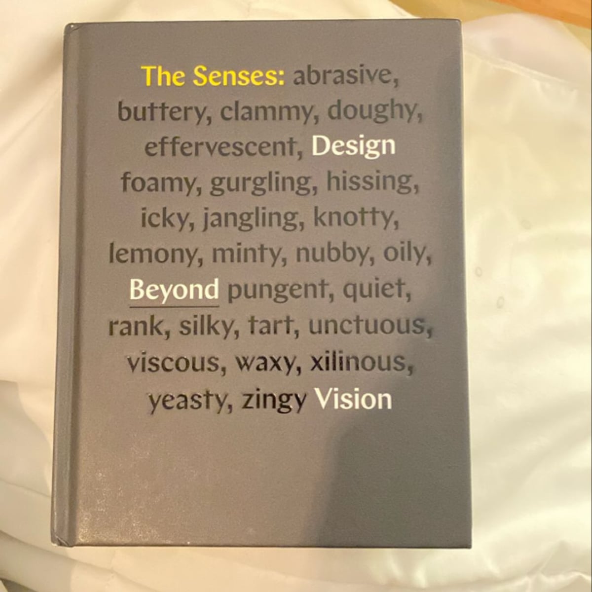 The Senses: Design Beyond Vision by Ellen Lupton