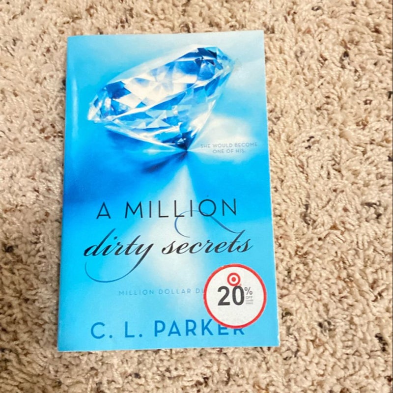 A Million Dirty Secrets