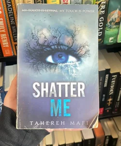 Shatter Me