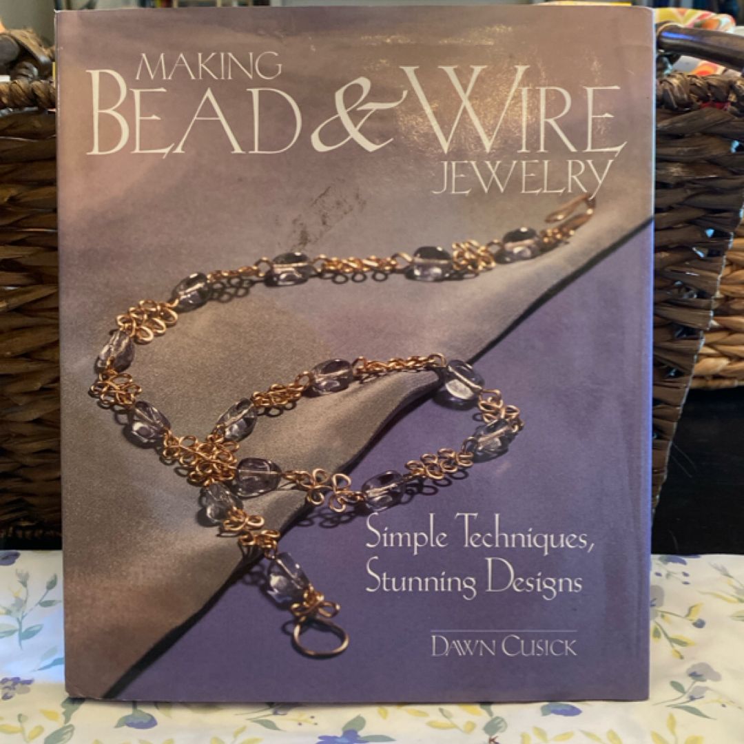 Making Bead and Wire Jewelry