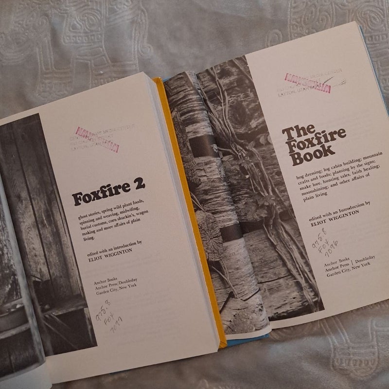 The Foxfire Book and Foxfire 2