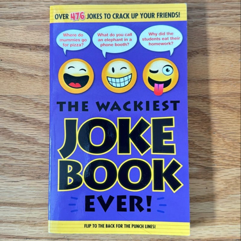 The Wackiest Joke Book Ever!