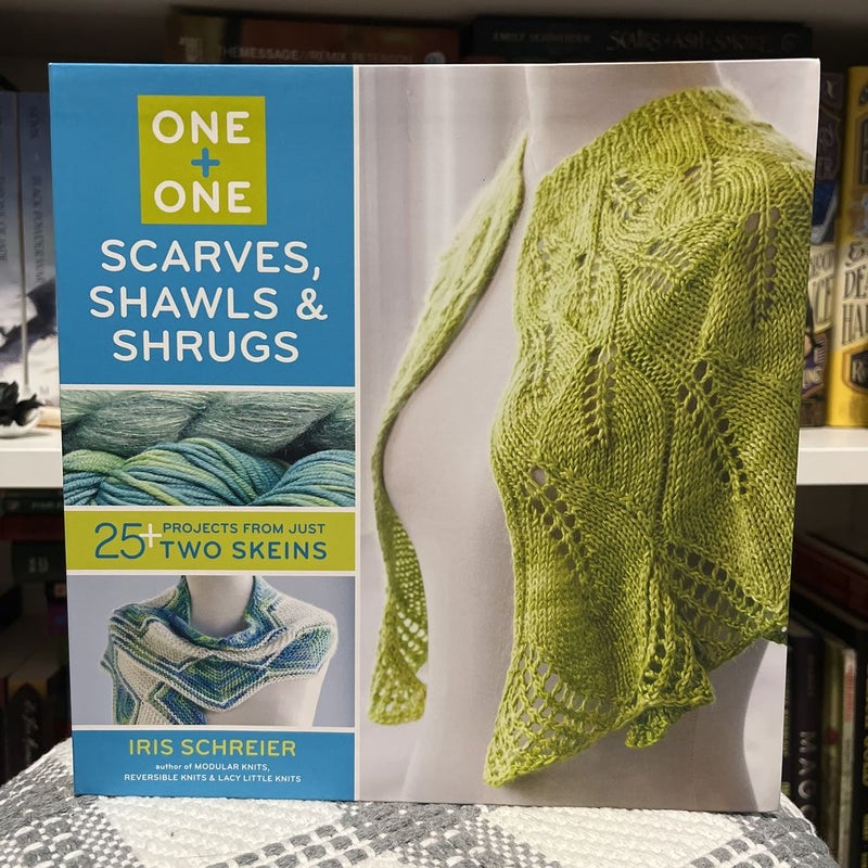 One + One: Scarves, Shawls and Shrugs