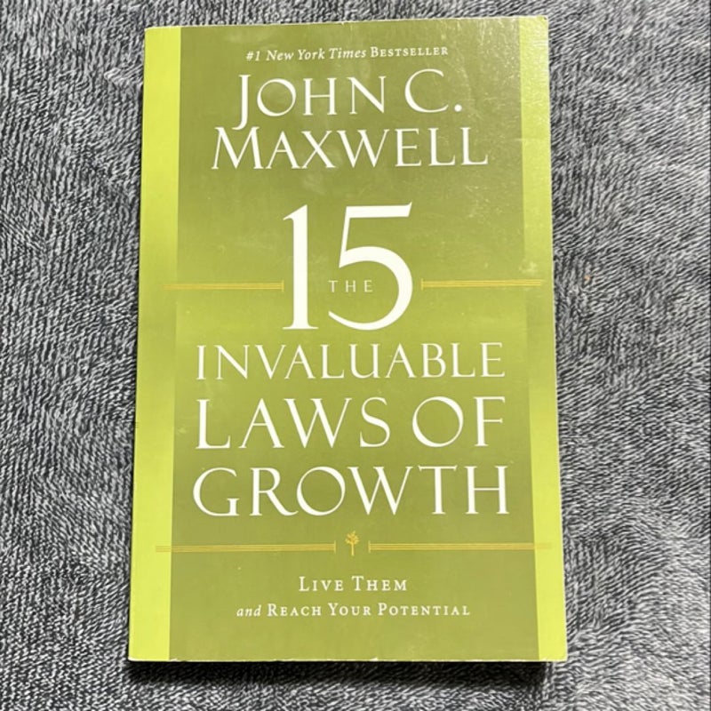 The 15 Invaluable Laws of Growth