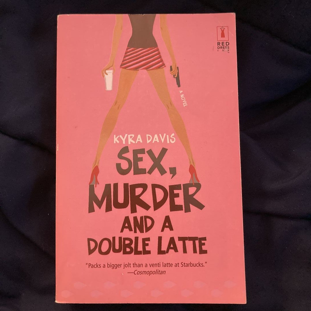 Sex, Murder and a Double Latte