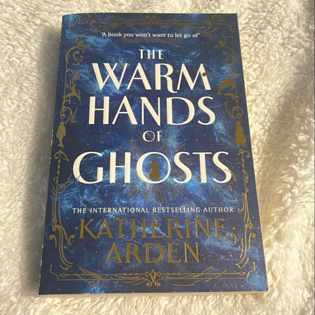 The Warm Hands of Ghosts