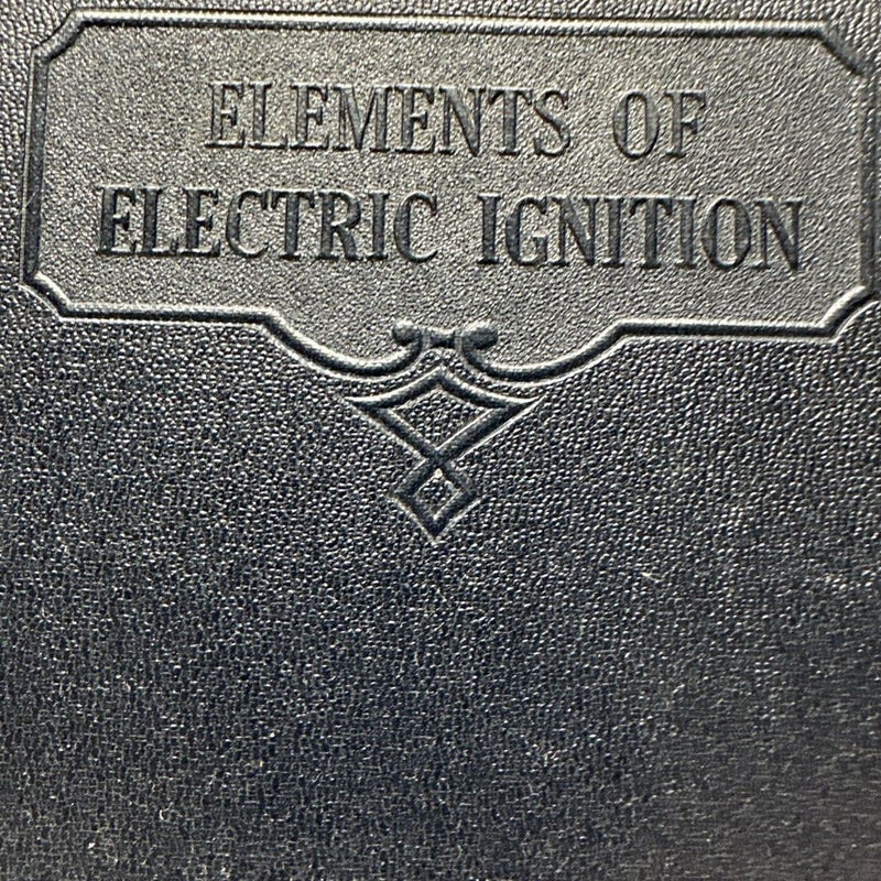 Vintage 1937 Elements of Electric Ignition 128C International Textbook Co