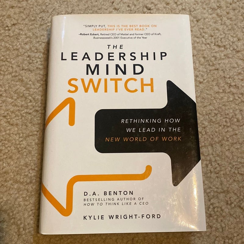 The Leadership Mind Switch: Rethinking How We Lead in the New World of Work