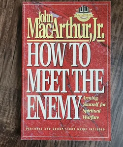 How to Meet the Enemy