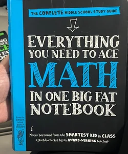 Everything You Need to Ace Math in One Big Fat Notebook