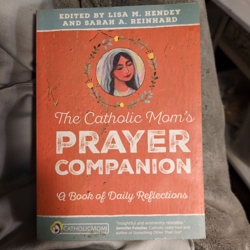 The Catholic Mom's Prayer Companion