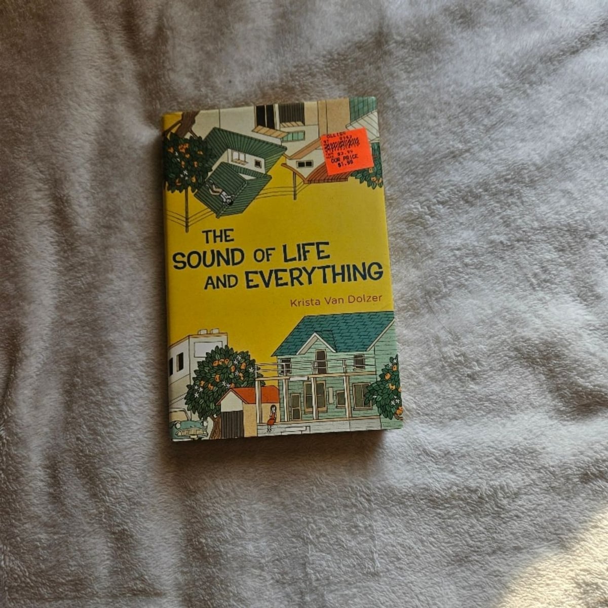 The Sound of Life and Everything by Krista Van Dolzer