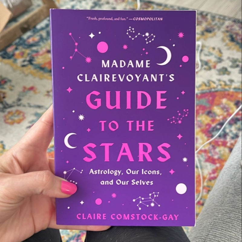 Madame Clairevoyant's Guide to the Stars