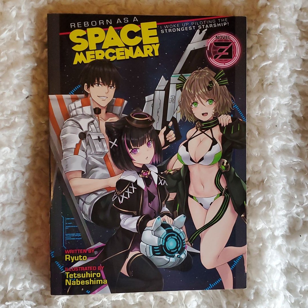 Reborn as a Space Mercenary: I Woke Up Piloting the Strongest Starship!  (Light Novel) Vol. 1 See more