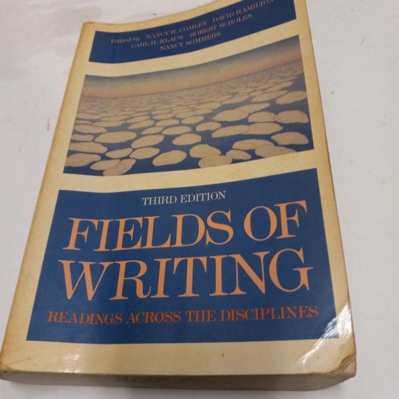 The Fields of Writing Reading Across The Disciplines