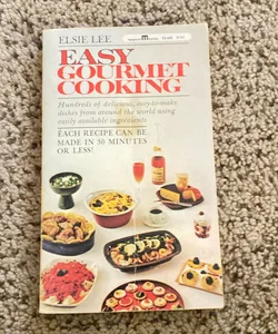 Easy Gourmet Cooking