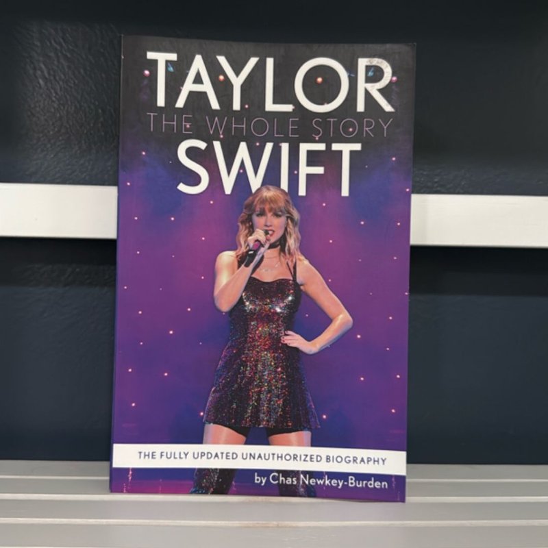 Taylor Swift: The Whole Story