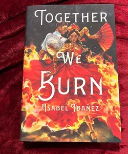 Together We Burn (OwlCrate Edition)