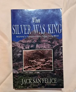 When Silver Was King