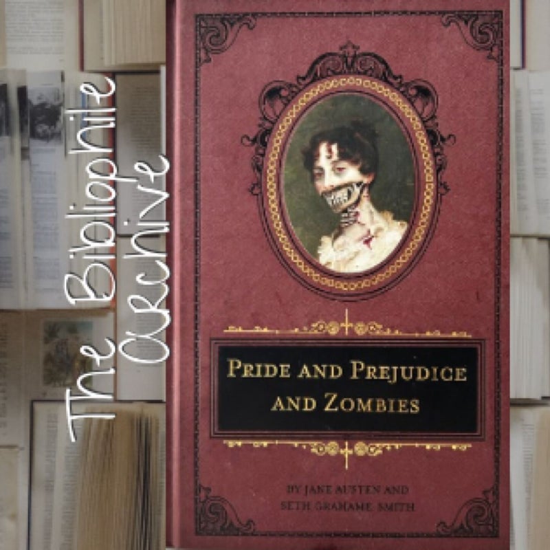 Pride and Prejudice and Zombies: the Deluxe Heirloom Edition