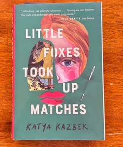 Little Foxes Took up Matches