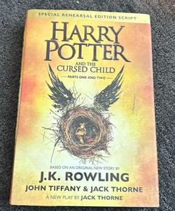 Harry Potter and the Cursed Child Parts One and Two (Special Rehearsal Edition Script)