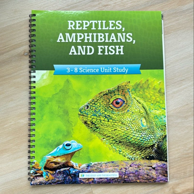 Reptiles, Amphibians, and Fish 