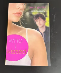 Who I Kissed