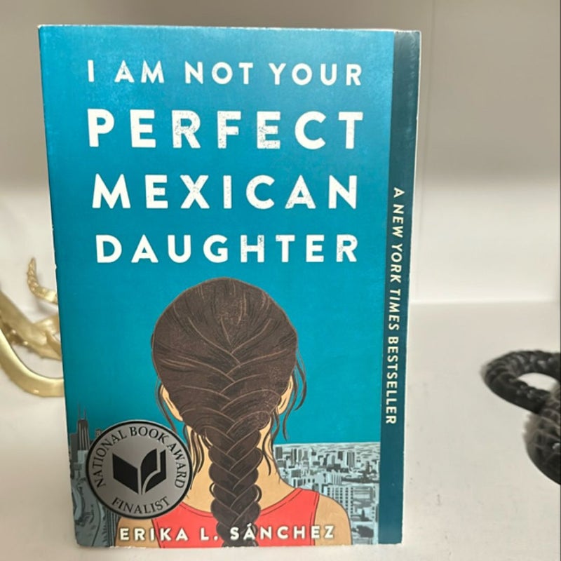 I Am Not Your Perfect Mexican Daughter