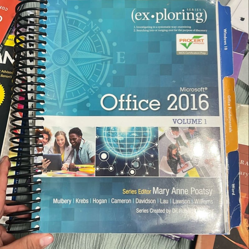 Exploring Microsoft Office 2016 Volume 1