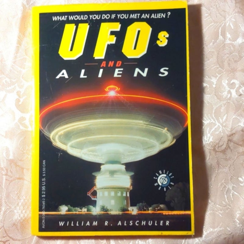 Ufo's and Aliens: What Would You Do If You Met an Alien by Williy R. Alschuler