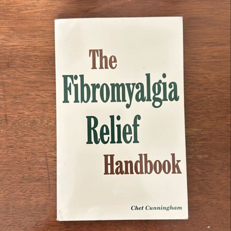 The Fibromyalgia Relief Handbook