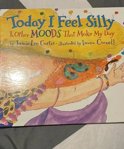 Today I Feel Silly and Other Moods That Make My Day